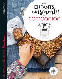 Les enfants cuisinent ! : avec Companion : 75 recettes