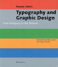 Typography and graphic design : from Antiquity to the present