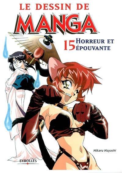 Le dessin de manga. Vol. 15. Horreur et épouvante