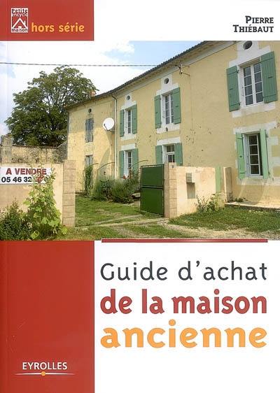 Guide d'achat de la maison ancienne