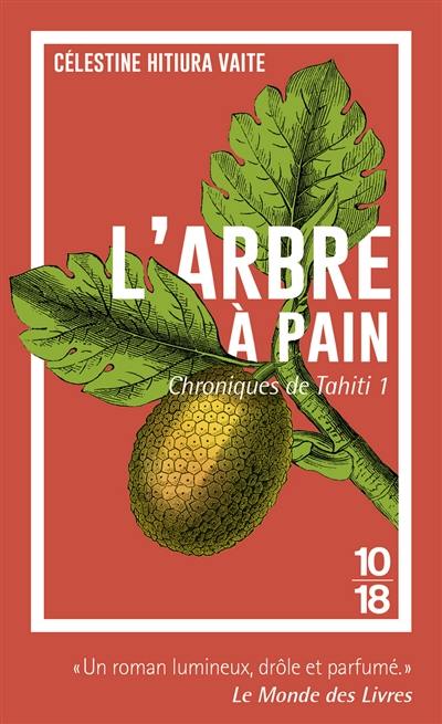 Chroniques de Tahiti. Vol. 1. L'arbre à pain