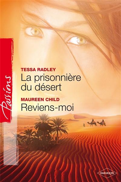 La prisonnière du désert. Reviens-moi