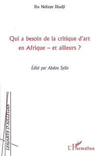 Qui a besoin de la critique d'art en Afrique, et ailleurs ?