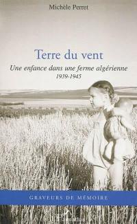 Terre du vent : une enfance dans une ferme algérienne : 1939-1945