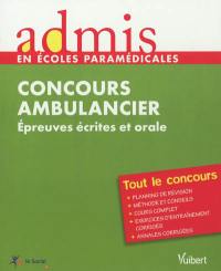 Concours ambulancier : épreuves écrites et orales : tout le concours