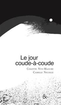 Le jour coude-à-coude