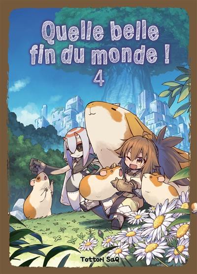 Quelle belle fin du monde !. Vol. 4