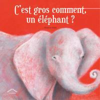 C'est gros comment, un éléphant ?