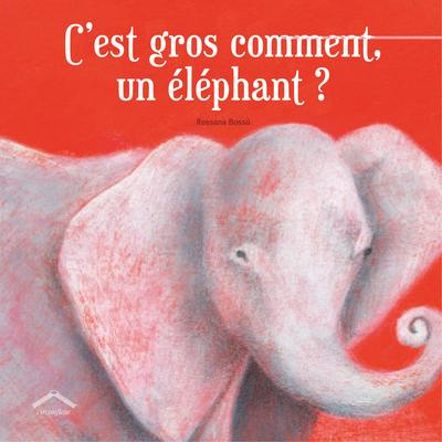 C'est gros comment, un éléphant ?