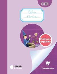 Cahier d'écriture CE1 : méthode explicite