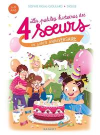 Les petites histoires des 4 soeurs. Un super anniversaire