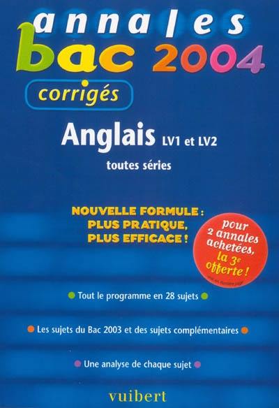 Anglais LV1 et LV2 toutes séries : tout le programme en 28 sujets, les sujets du Bac 2003 et des sujets complémentaires, une analyse de chaque sujet