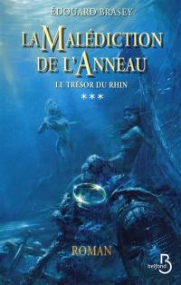 La malédiction de l'anneau. Vol. 3. Le trésor du Rhin