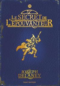 L'Epouvanteur. Vol. 3. Le secret de l'Epouvanteur