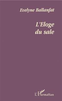 L'éloge du sale