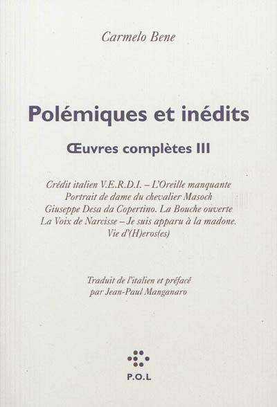 Oeuvres complètes. Vol. 3. Polémiques et inédits