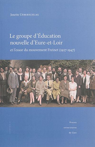 Le groupe d'éducation nouvelle d'Eure-et-Loir et l'essor du mouvement Freinet (1927-1947)