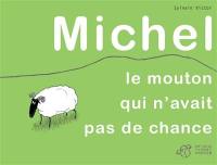 Michel, le mouton qui n'avait pas de chance