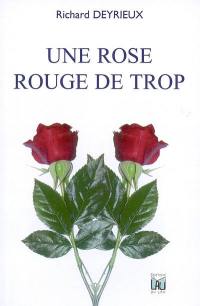 Une rose rouge de trop