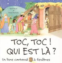 Toc, toc ! Qui est là ? : un livre cartonné à fenêtres