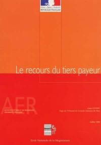 Le recours du tiers payeur : la réparation du préjudice corporel et du préjudice après décès