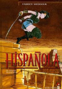 Hispanola. Vol. 2. Le grand silencieux