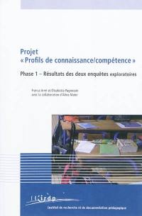 Projet Profils de connaissance-compétence. Phase 1, résultats des deux enquêtes exploratoires