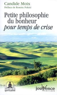 Petite philosophie du bonheur pour temps de crise