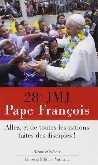 Allez, et de toutes les nations faites des disciples : 28es JMJ