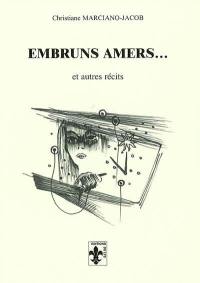 Embruns amers... : et autres récits