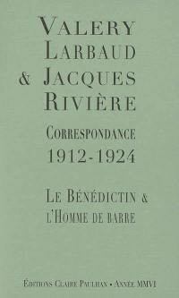 Correspondance 1912-1924 : le bénédictin et l'homme de barre