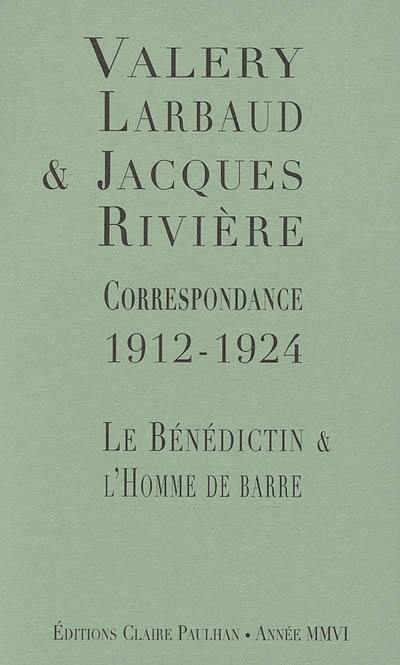 Correspondance 1912-1924 : le bénédictin et l'homme de barre