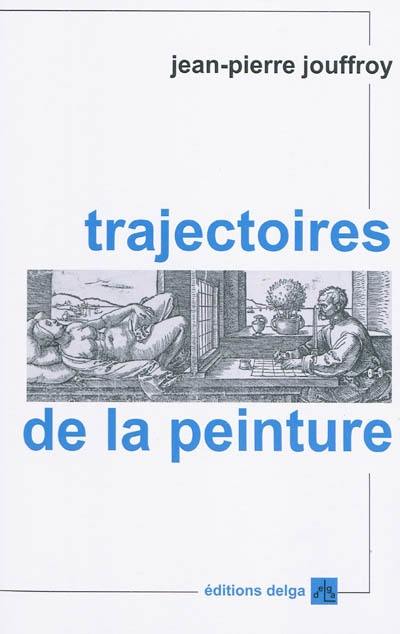 Trajectoires de la peinture