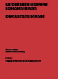 Le dernier homme. Der letzte Mann