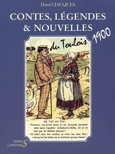 Contes, légendes & nouvelles du Toulois, 1900