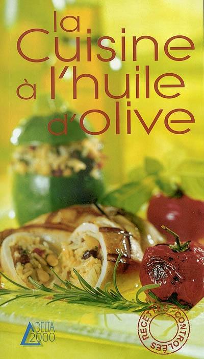 La cuisine à l'huile d'olive