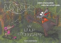 Aglagla le loup froussard