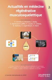 Actualités en médecine régénérative musculosquelettique : 2e journée internationale du GRIIP