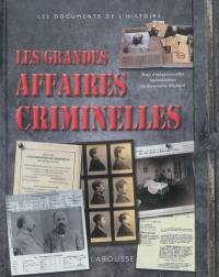 Les grandes affaires criminelles