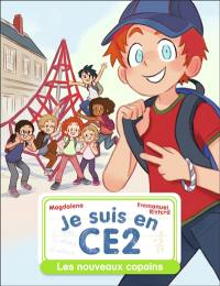 Je suis en CE2. Vol. 1. Les nouveaux copains