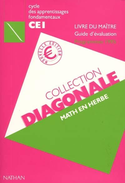 Math en herbe, CE1 : cycle des apprentissages fondamentaux : livre du maître : guide d'évaluation