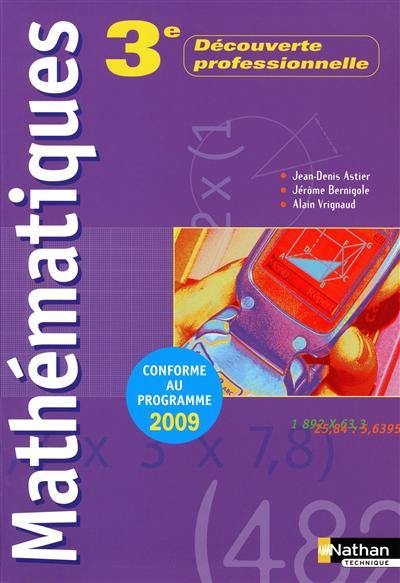 Mathématiques, 3e découverte professionnelle : conforme au programme 2009