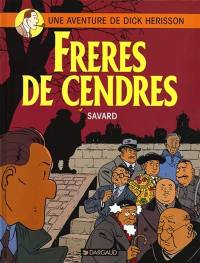 Une aventure de Dick Hérisson. Vol. 6. Frères de cendres