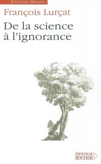 De la science à l'ignorance : essai