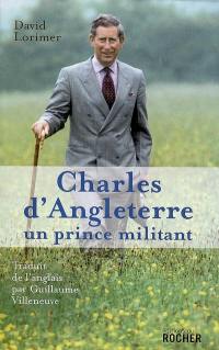 Charles d'Angleterre, un prince militant : document