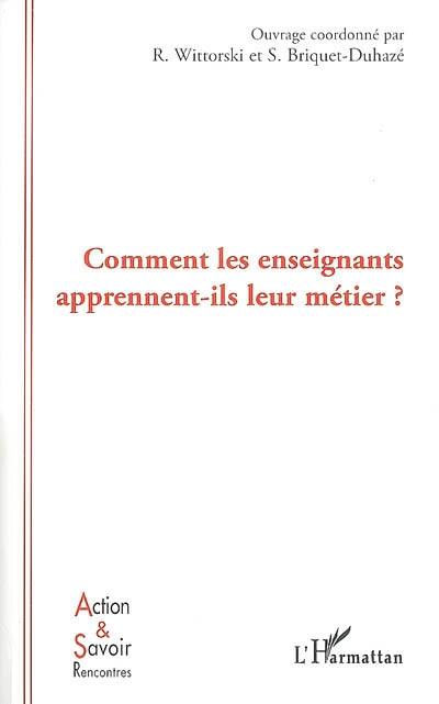 Comment les enseignants apprennent-ils leur métier ?