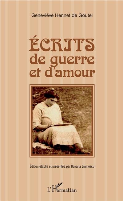 Ecrits de guerre et d'amour