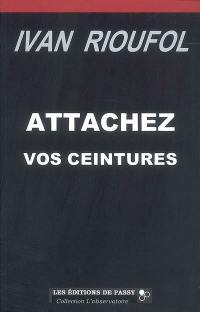 Attachez vos ceintures