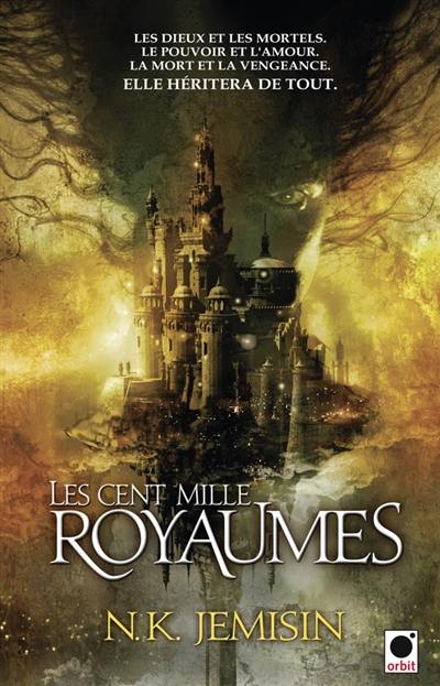 La trilogie de l'héritage. Vol. 1. Les cent mille royaumes