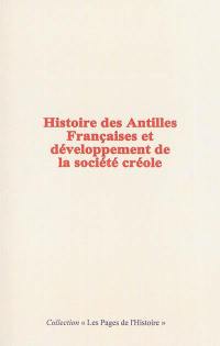 Histoire des Antilles françaises et développement de la société créole